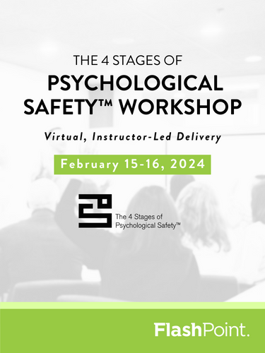 The 4 Stages of Psychological Safety Public Workshop - February 2024
